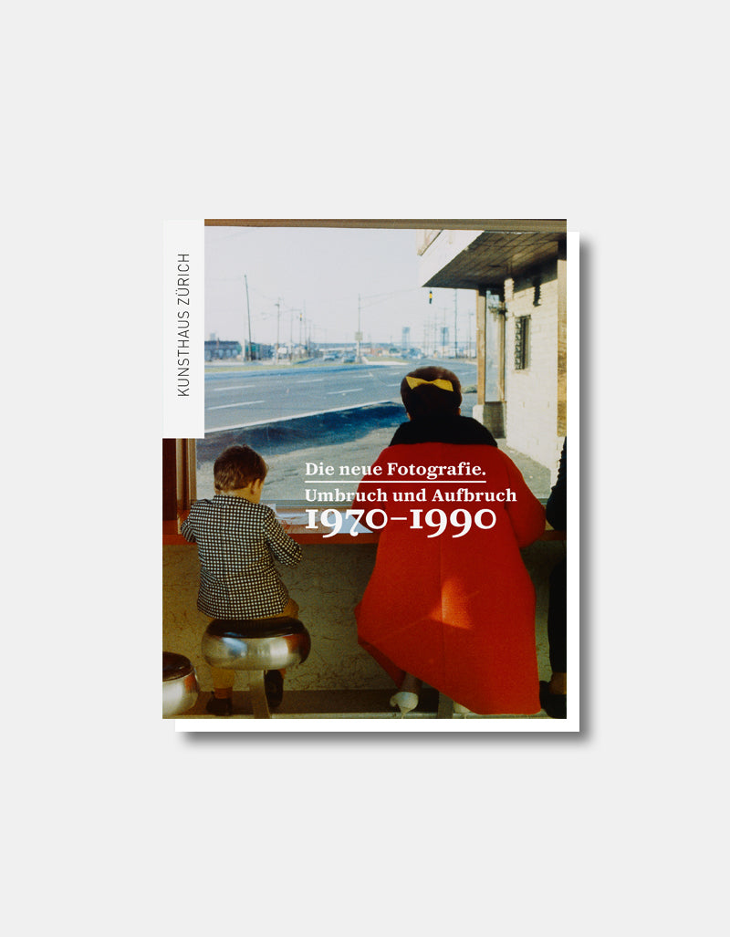 The New Photography - Upheaval and Awakening 1970 - 1990 [exhibition catalog].